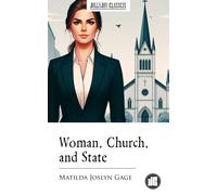 Matilda Joslyn Gage Woman, Church, and State (Tascabile)