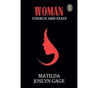 Matilda Joslyn Gage Woman, Church & State (EditionFirst) (Tascabile)