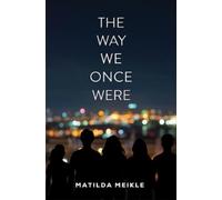 Matilda Meikle The Way We Once Were (Tascabile)