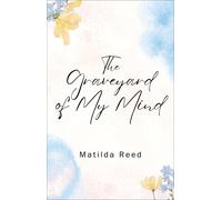 Matilda Reed The Graveyard of My Mind (Tascabile)