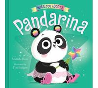 Matilda Rose When You Adopt a Pandarina (Copertina rigida) When You Adopt a