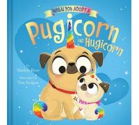 Matilda Rose When You Adopt a Pugicorn and Hugicorn (Copertina rigida)