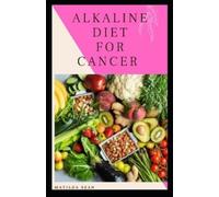 Matilda Sean Alkaline Diet for Cancer (Tascabile)