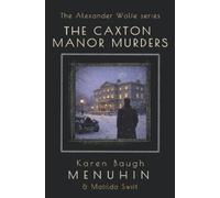 Matilda Swift Karen Baugh Menuhin The Caxton Manor Murders (Tascabile)