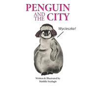 Matilda Szydagis Penguin and the City POLISH VERSION (Tascabile)