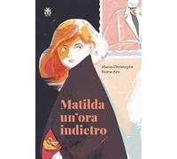 Matilda un'ora indietro