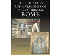 Matilda Webb The Churches and Catacombs of Early Christian Ro (Copertina rigida)