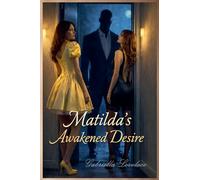 Matilda's Awakened Desire: 1