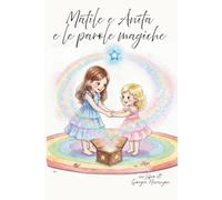 Matilde, Anita e le Parole Magiche