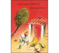 Matilde aspetta un bambino. Ediz. illustrata