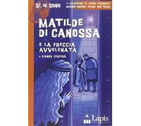Matilde di Canossa e la freccia avvelenata