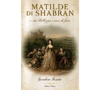 Matilde di Shabran: o sia Bellezza e cuor di ferro