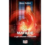 Matilde e gli amuleti mancanti