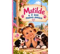 MATILDE E IL SUO NUOVO AMICO