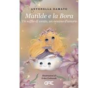 Matilde e la bora - Damato Antonella