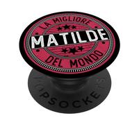Matilde | La migliore Matilde del mondo | Donne e ragazze PopSockets PopGrip Intercambiabile