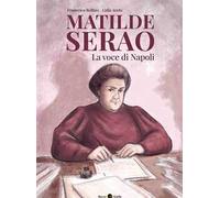 Matilde Serao. La voce di Napoli