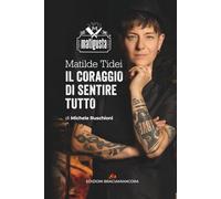 Matilde Tidei - Il coraggio di sentire tutto