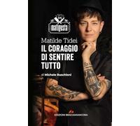Matilde Tidei - Il coraggio di sentire tutto