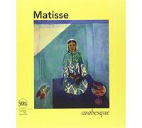 Matisse. Arabesque. Ediz. illustrata