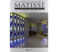Matisse. Vence. La cappella del rosario. Ediz. illustrata