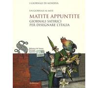 Matite appuntite. Giornali satirici per disegnare l'Italia