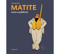 Matite. Storia e pubblicità. Ediz. a colori: 1875-2019