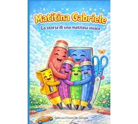 Matitina Gabriele: La storia di una matitina vivace