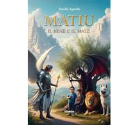 Matiu. Il bene e il male