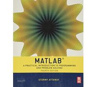 Matlab: A Practical Introduction to Programming and Problem Solving