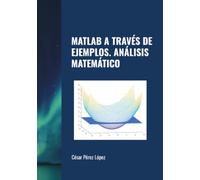 MATLAB A TRAVÉS DE EJEMPLOS. ANÁLISIS MATEMÁTICO