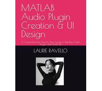 MATLAB Audio Plugin Creation & UI Design: A Comprehensive Step-by-Step Guide to Building Audio Plugins with MATLAB