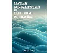 MATLAB Fundamentals for Electrical Engineers