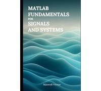 MATLAB Fundamentals for Signals and Systems