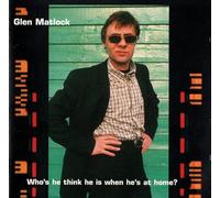 Matlock,Glen - Who'S He Think He Is