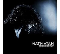 Matmatah - You'Re Here,Now What? (Live)