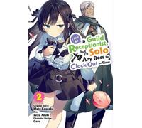 Mato Kousaka Je I May Be a Guild Receptionist, but I’ll Solo Any Bos (Tascabile)