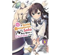 Mato Kousaka Su I May Be a Guild Receptionist, but I’ll Solo Any Bos (Tascabile)