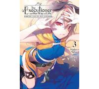 Mato Sato Nilitsu The Executioner and Her Way of Life, Vol. 3 (Tascabile)