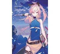 Mato Sato Nilitsu The Executioner and Her Way of Life, Vol. 5 (Tascabile)