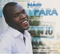 Matomina, Paulo - Nao Para