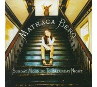 Matraca Berg - Sunday Morning to Saturday Night by Matraca Berg