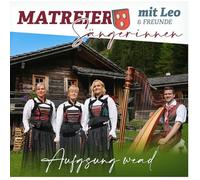 Matreier Sängerin Matreier Sängerinnen mit Leo & Freunde - Aufgsung w (CD)
