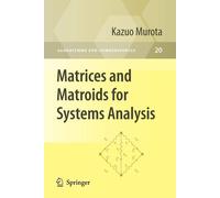 Matrices And Matroids For Systems Analysis - Kazuo Murota - Springer, 2009