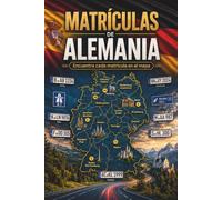 Matrículas de Alemania: Encuentra cada matrícula en el mapa: más de 700 códigos alemanes con ciudades, distritos y regiones - el libro de matrículas para niños y familias en viaje