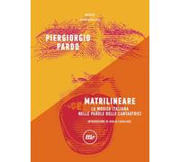 Matrilineare. La musica italiana nelle parole