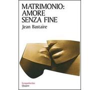Matrimonio: amore senza fine