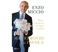 Matrimonio da favola. Stile e sentimento tra sogno e realtà