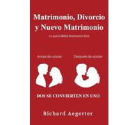 Matrimonio, Divorcio y Nuevo Matrimonio