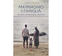 Matrimonio e famiglia. Divorzio, omosessualità, adozione